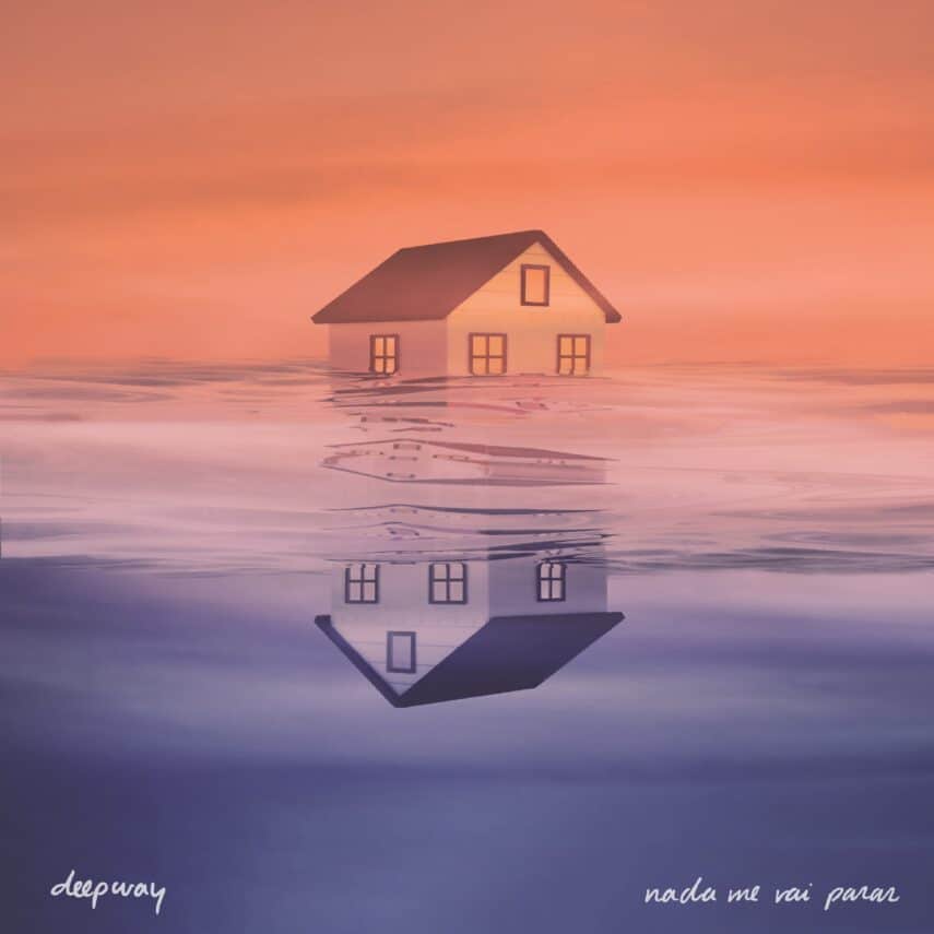 Deepway lançam single “Nada me vai parar” no dia 23 de julho